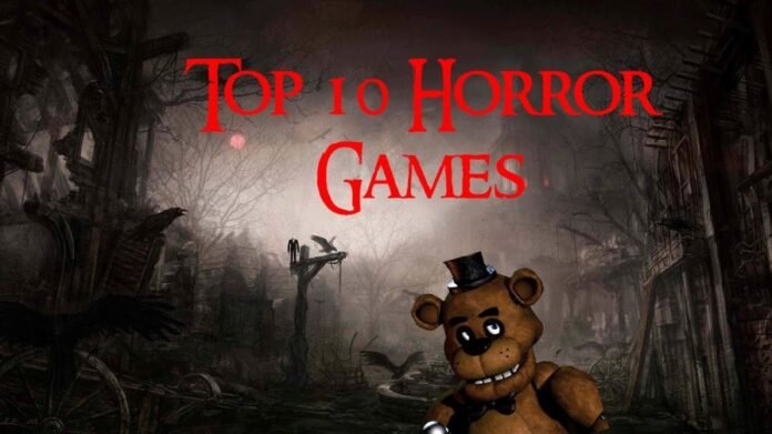 Top 10 horror Games
